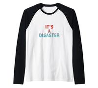 Funny Humor Text Funny for People Funny It’s A Disaster Raglan Baseball Tee