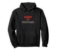 Funny Humor Text Funny For People Funny Keep It Moving Pullover Hoodie