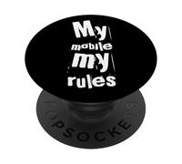 Funny Humor Text Funny For People Funny My Mobile My Rules PopSockets Adhesive PopGrip