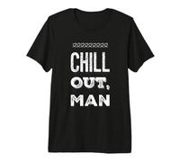 Funny Humor Text Funny for People Funny Quotes Chill Out Man Premium T-Shirt