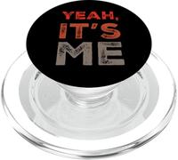 Funny Humor Text Funny For People Funny Quotes Yeah It’s Me PopSockets PopGrip for MagSafe