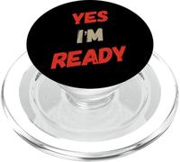 Funny Humor Text Funny For Ready People Funny Yes I’m Ready PopSockets PopGrip for MagSafe