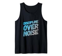 Funny Humor Text Funny People Funny Discipline Over Noise Tank Top