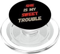 Funny Humor Text Funny People Funny She Is My Sweet Trouble PopSockets PopGrip for MagSafe