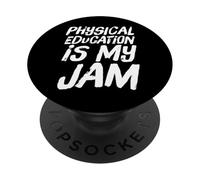Funny Humor Text Funny People Physical Education Is My Jam PopSockets Adhesive PopGrip