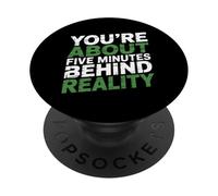 Funny Humor Text Funny You're About Five Minutes Behind PopSockets Adhesive PopGrip