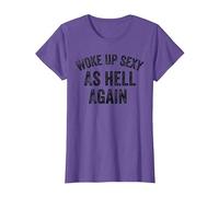 Funny Humorous Saying Woke up Sexy as Hell Again T-Shirt, Women, Purple Heather, Medium