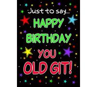 Funny Humour Birthday Card Old Git