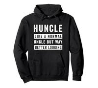 Funny Huncle Like Normal Uncle Better Looking Uncle Family Pullover Hoodie