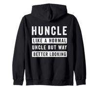 Funny Huncle Like Normal Uncle Better Looking Uncle Family Zip Hoodie