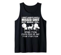 Funny Hunter I Don't Always Have a Missed Shot Deer Hunting Tank Top