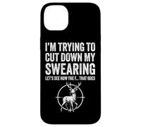 Funny Hunter Trying to Cut down my swearing Deer Hunting Case for iPhone 14 Plus