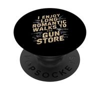 Funny Hunting I Enjoy Long Romantic Walks to the Gun Store PopSockets Adhesive PopGrip