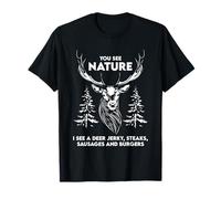 Funny Hunting Lover - You See Nature I See a Deer Jerky T-Shirt
