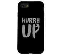 Funny Hurry Up Sarcastic Fast Paced Motivational Art Quotes Case for iPhone SE (2020) / 7/8