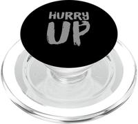 Funny Hurry Up Sarcastic Fast Paced Motivational Art Quotes PopSockets PopGrip for MagSafe