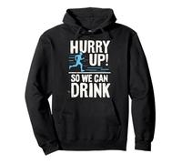 Funny Hurry Up So We Can Drink Beer Run Fun Run Beer Running Pullover Hoodie