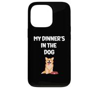 Funny Husband Boyfriend Dad Joke My Dinner's In The Dog Case for iPhone 13 Pro