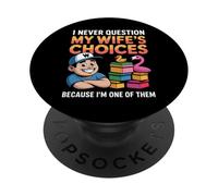 Funny Husband Design I’m One of My Wife’s Great Choices PopSockets Adhesive PopGrip