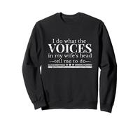 Funny Husband Humor Voices In My Wife Head Quote Graphic Sweatshirt