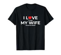 Funny Husband I Love My Wife When She Let Me Go Fishing T-Shirt