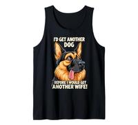 Funny Husband Wife Dog Humor I'd Get Another Dog Quote Sayin Tank Top