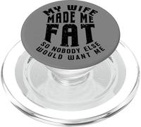 Funny Husband Wife Made Me Fat Nobody Wants Marriage Humor PopSockets PopGrip for MagSafe