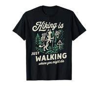 Funny Husky Hiking is Just Walking Where You Might Die T-Shirt