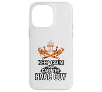 Funny HVAC Technican Keep Calm And Call The HVAC Guy Case for iPhone 14 Pro Max