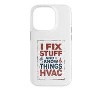 Funny HVAC Technician I Fix Stuff And Know Things Case for iPhone 14 Pro