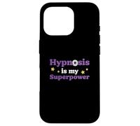 Funny Hypnosis Is My Superpower Hypnotherapy For A Hypnotist Case for iPhone 16 Pro