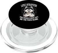 Funny I Ain't Apologizing For Mad Sarcastic Dog Women Men PopSockets PopGrip for MagSafe