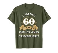 Funny I am not 60 Sixty Birthday 60th Years Old for Men and T-Shirt, Men, Olive Green, XX-Large