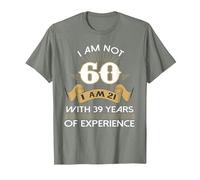 Funny I am not 60 Sixty Birthday 60th Years Old for Men and T-Shirt, Men, Olive Heather, Large