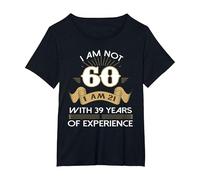 Funny I am not 60 Sixty Birthday 60th Years Old for Men and T-Shirt, Women's Plus, Black, 4X