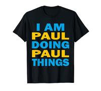 Funny - I Am Paul doing Paul things T-Shirt