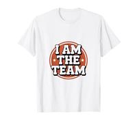 Funny I Am The Team Sarcastic Leadership Solo Hustle Quotes T-Shirt