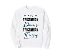 Funny I Am Tristanian Doing Tristan Da Cunha Things Sweatshirt