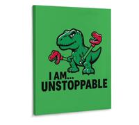 Funny I Am Unstoppable Dinosaur Printed Canvas Wall Art Prints