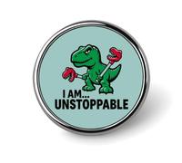 Funny I Am Unstoppable Dinosaur Round Badge Pin Printed Brooch Pins