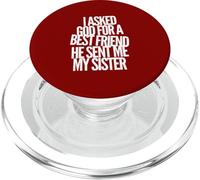 Funny I Asked God For A Bestfriend Sister Brother Sibling PopSockets PopGrip for MagSafe