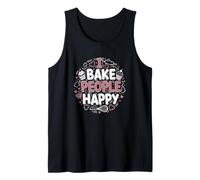 Funny I Bake People Happy Cupcake & Cookie Baking Crew Baker Tank Top