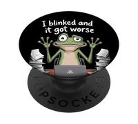 Funny I Blinked And It Got Worse Frog Current Timeline Joke PopSockets Adhesive PopGrip