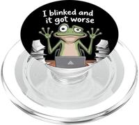 Funny I Blinked And It Got Worse Frog Current Timeline Joke PopSockets PopGrip for MagSafe