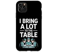 Funny I Bring A Lot To The Table Surgeon Saying Case for iPhone 11 Pro Max