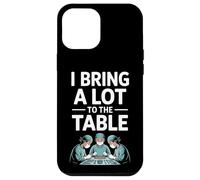 Funny I Bring A Lot To The Table Surgeon Saying Case for iPhone 12 Pro Max