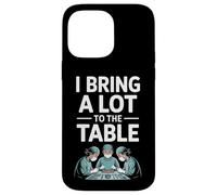 Funny I Bring A Lot To The Table Surgeon Saying Case for iPhone 14 Pro Max