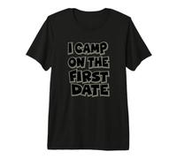 Funny I Camp On The First Date Vintage Hiking Outdoor Premium T-Shirt