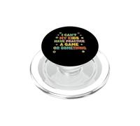 Funny I Can't My Kids Have Practice A Game Or Something PopSockets PopGrip for MagSafe