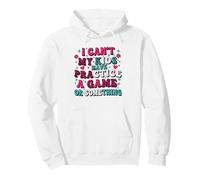 Funny I Can't My Kids Have Practice A Game Or Something Pullover Hoodie